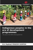 Indigenous peoples in the era of development programmes 6200711275 Book Cover