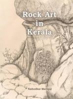 Rock Art in Kerala: IGNCA Rock Art Series-4 8173051305 Book Cover