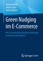 Green Nudging im E-Commerce: Wie Sie nachhaltige Kaufentscheidungen im Onlinehandel fördern 3658393661 Book Cover