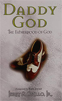 Daddy God: The Fatherhood of God 1591852382 Book Cover