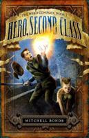 Hero, Second Class 098210491X Book Cover
