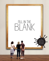 Fill in the Blank: An Inspirational Sketchbook 1594745803 Book Cover