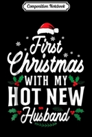 Composition Notebook: First Christmas With My Hot New Husband Xmas Gift Journal/Notebook Blank Lined Ruled 6x9 100 Pages 1708560033 Book Cover
