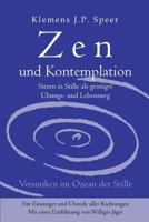 Zen Und Kontemplation: Sitzen in Stille ALS Geistiger �bungs- Und Lebensweg 3945430038 Book Cover