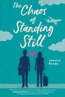 The Chaos of Standing Still 148149919X Book Cover