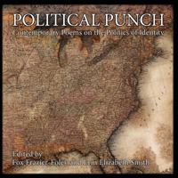 Political Punch: Contemporary Poems on the Politics of Identity 1939675294 Book Cover