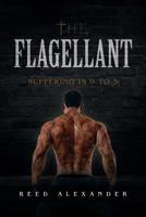 The Flagellant: Suffering is 9 to 5 1645440435 Book Cover