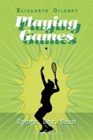 Playing Games: Sports, Sex, Smut 1984553151 Book Cover