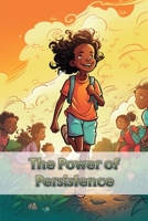 The Power of Persistence B0CBL63RLG Book Cover