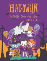 Halloween Activity Book for Kids Ages 4-8: Super Fun Halloween Coloring And Activity Book for Primary School and Homeschool Kids! Halloween Kids Fun ... Sudoku. Halloween Arts And Crafts Worksheets. B08L8WY12F Book Cover