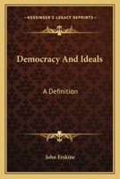 Democracy and Ideals: A Definition 1018225706 Book Cover