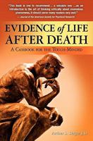 Evidence of Life After Death: A Casebook for the Tough-Minded 1439273251 Book Cover