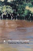 The Invisible Threshold 1906614601 Book Cover