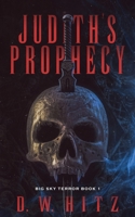 Judith's Prophecy (Big Sky Terror) 1622537270 Book Cover