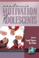 Academic Motivation of Adolescents (PB) (Adolescence and Education,) 1931576629 Book Cover