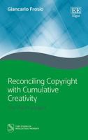 Reconciling Copyright with Cumulative Creativity: The Third Paradigm 1788114175 Book Cover