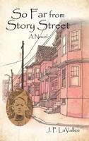 So Far from Story Street 148170446X Book Cover