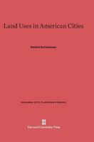 Land Uses in American Cities 0674866193 Book Cover