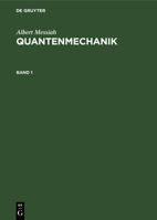 Albert Messiah: Quantenmechanik. Band 1 3112328639 Book Cover