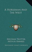 A Horseman And The West 1163181331 Book Cover