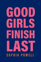 Good Girls Finish Last 1098332490 Book Cover