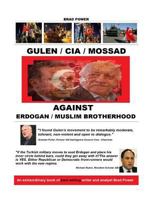 Gulen / CIA / Mossad: Against Erdogan and Muslim Brotherhood 154045441X Book Cover