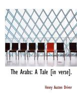 The Arabs: A Tale [in Verse] 1120725461 Book Cover
