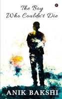 The Boy Who Couldn’t Die 1637453906 Book Cover