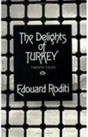 The Delights of Turkey 081120670X Book Cover