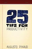 25 Tips for Productivity 1479311154 Book Cover