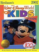 Birnbaum's Walt Disney World for Kids, by Kids 2002 (Birnbaum's Walt Disney World for Kids By Kids)
