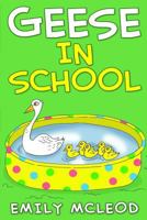 Geese in School 179456795X Book Cover