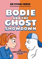Bodie and the Ghost Showdown: An Emetophobia Story 1805019856 Book Cover