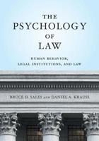 The Psychology of Law: Human Behavior, Legal Institutions, and Law 1433819368 Book Cover