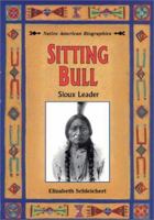 Sitting Bull: Sioux Leader (Native American Biographies) 0894908685 Book Cover