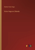 Victor Hugo En Z�lande 027407480X Book Cover