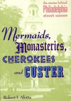 Mermaids, Monasteries, Cherokees and Custer 0933893906 Book Cover