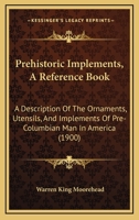 Prehistoric Implements 124861500X Book Cover
