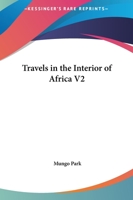 Travels In The Interior Of Africa V2 1162714557 Book Cover