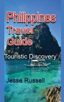 Philippines Travel Guide: Touristic Discovery 1709626666 Book Cover