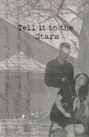 Tell it to the Stars B0DMKC7BD4 Book Cover