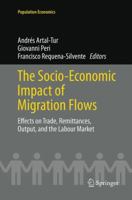 The Socio-Economic Impact of Migration Flows: Effects on Trade, Remittances, Output, and the Labour Market 3319040774 Book Cover
