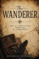 The Wanderer: A Book of Original Poetry B0DSVZHMJZ Book Cover