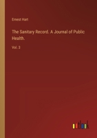 The Sanitary Record. A Journal of Public Health.: Vol. 3 3385237289 Book Cover