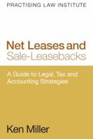 Net Leases and Sale-Leasebacks: A Guide to Legal, Tax and Accounting Strategies 1402429495 Book Cover