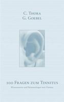 100 Fragen zum Tinnitus. Wissenswertes und Patientenfragen zum Tinnitus 3831141541 Book Cover