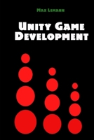 Unity Game Development: Short and easy guide from the very beginning 1727266986 Book Cover