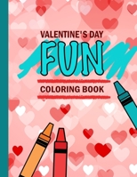 Valentine's Day Fun Coloring Book: My First Big Line Valentine's Day Coloring Book for Children 1651001405 Book Cover