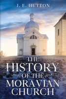 The History of the Moravian Church 1611047153 Book Cover
