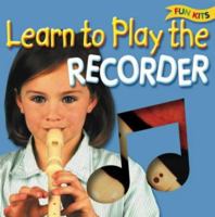 Learn to Play the Recorder (Fun Kits) 1842294032 Book Cover